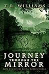 Journey Through the Mirror (The Rising World Trilogy, #2) Journey Through the Mirror (The Rising World Trilogy, #2)