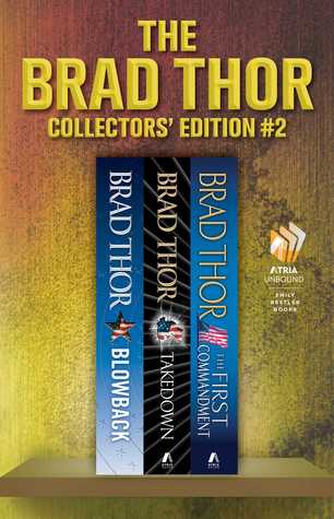 Brad Thor Collectors' Edition #2: Blowback / Takedown / The First Commandment (Scot Harvath, #4-6)