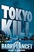 Tokyo Kill: A Thriller (Jim Brodie #2)