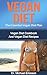 Vegan Diet: The Essential Vegan Diet Plan: Vegan Diet Cookbook And Vegan Diet Recipes To Lose 7 Pounds a Week, Lower Blood Pressure, Detox Your Body And ... Vegan Diet Foods, Vegan Diet Cookbooks)