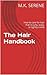 The Hair Handbook: How to care for hair that is curly, wavy, or tightly coiled