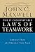 The 17 Indisputable Laws of Teamwork- Lunch & Learn