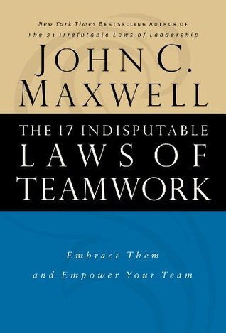 The 17 Indisputable Laws of Teamwork- Lunch & Learn