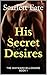 His Secret Desires (The Wayward Billionaire, #1)