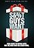 S&%T Guys Want: Your guide ...