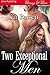 Two Exceptional Men (Siren Publishing Menage and More)