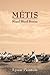 Metis: Mixed Blood Stories: Mixed Blood Stories