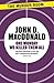 One Monday We Killed Them All by John D. MacDonald