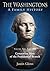 The Washingtons. Volume 5, Part 1: Generation Nine of the Presidential Branch (The Washingtons: A Family History)