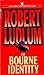 The Bourne Identity by Robert Ludlum The Bourne Identity by Robert Ludlum