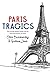 Paris Tragics: Two Aussie Blokes Tackle the Art, Food and History of Paris