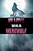 In Love With a Werewolf (Taken By Werewolves #3)
