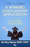 How to Submit a Winning Scholarship Application by Shay Spivey