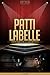 Patti Labelle Unauthorized & Uncensored (All Ages Deluxe Edition with Videos)