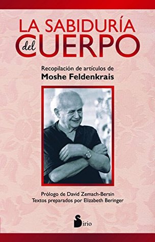 LA SABIDURÍA DEL CUERPO (2014) (Spanish Edition)