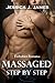 Massaged Step by Step (Forbidden Love Romance, Sensual Massage, Alpha Billionaire)