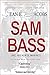 SAM BASS and His Horse Marines: The Round Rock Shootout 1878 (The TEXAS Outlaw Series Book 1)