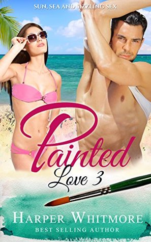 Love, Lust & Lies 3: What a Tangled Web They Weave (Painted Love)