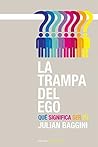 La trampa del ego...