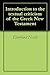 Introduction to the textual criticism of the Greek New Testament