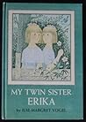 My Twin Sister Erika