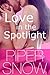 Love In The Spotlight by Piper Snow