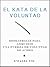 El Kata de la Voluntad: Est...
