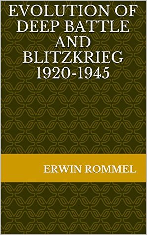 Evolution of Deep Battle and Blitzkrieg 1920-1945 (Kindle Edition)