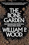 The Bone Garden: ...