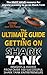 The Ultimate Guide to Getting On Shark Tank: The MUST HAVE resource for anyone wanting to go on Shark Tank