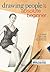 Drawing People for the Absolute Beginner: A Clear & Easy Guide to Successful Figure Drawing