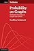 Probability on Graphs: Random Processes on Graphs and Lattices (Institute of Mathematical Statistics Textbooks Book 1)