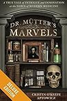 Dr. Mutter's Marv...