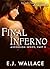 The Final Inferno by E.J. Wallace