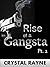Rise of a Gangsta Pt. 2 (The Gangsta Chronicles) by Crystal Rayne