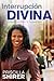 Interrupcion Divina: Como transitar lo inesperado (Spanish Edition)