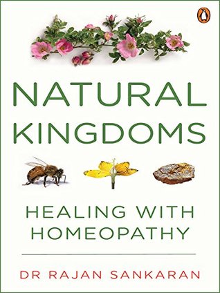 Natural Kingdoms: Healing with Homeopathy (Kindle Edition)