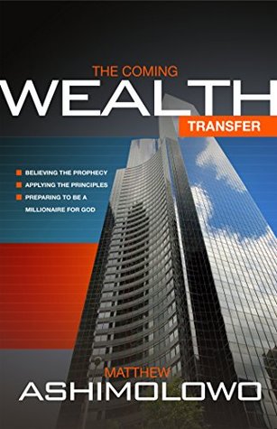 The Coming Wealth Transfer: Believing The Prophecy, Applying The Principles, Preparing To Be A Millionaire (Kindle Edition)