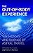 The Out-of-Body Experience: The History and Science of Astral Travel