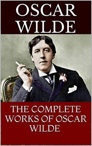 The Complete Works of Oscar Wilde