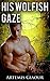 His Wolfish Gaze (Werewolf ...