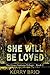 She Will be Loved: The Grace Santana Trilogy Book 2