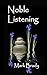 Noble Listening