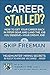 Career Stalled? by Skip Freeman