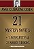 21 Mystery Novels + 7 Novelettes & 23 Short-Stories: Amelia Butterworth; Violet Strange and many more! (Timeless Wisdom Collection Book 1146)