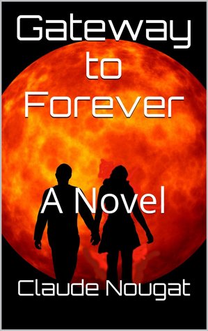 Gateway to Forever, a novel