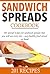 Sandwich Spreads Cookbook (Smart Cooking, #1)