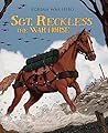 Sgt. Reckless the War Horse by Melissa Higgins