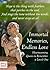 Immortal Memories, Endless Love: Heartwarming Quotes to Remember a Loved One: Memorial Quotes, Gravestone Inscriptions and Remembrance Sayings about Dying, Death and Grief