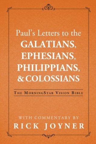 Paul's Letters to the Galatians, Ephesians, Philippians, & Colossians (The MorningStar Vision Bible)
